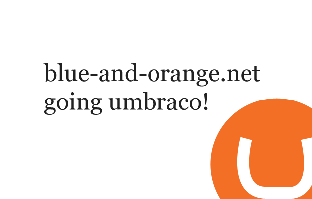 blue-and-orange.net going umbraco